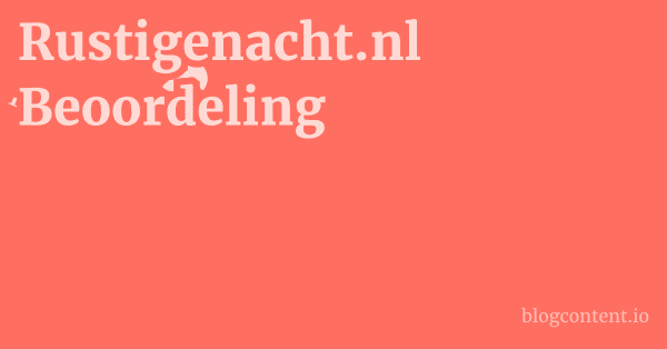 Rustigenacht.nl Beoordeling 1 by Partners