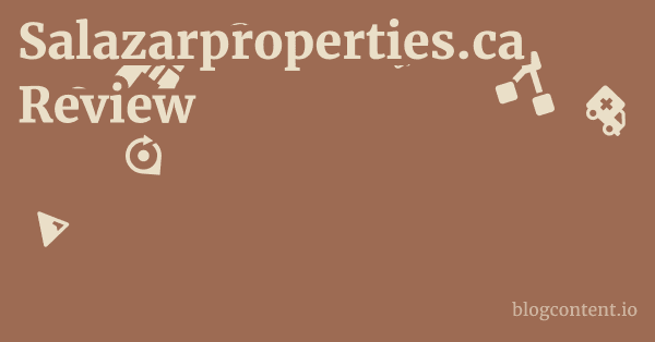 Salazarproperties.ca Review