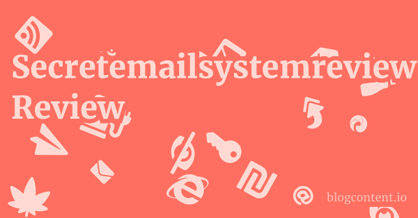 Secretemailsystemreviews.blogspot.com Review 1 by Partners