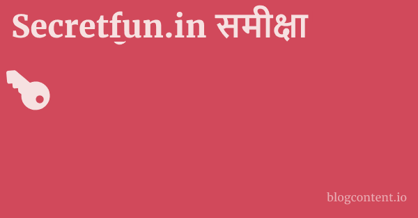 Secretfun.in समीक्षा