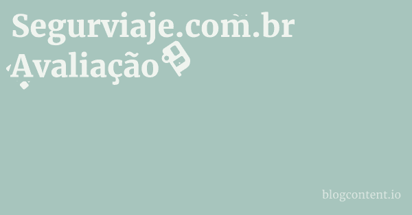 Segurviaje.com.br Avaliação