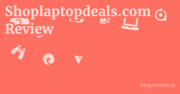 Shoplaptopdeals.com Review 1 by Partners
