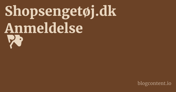 Shopsengetøj.dk Anmeldelse 1 by Partners