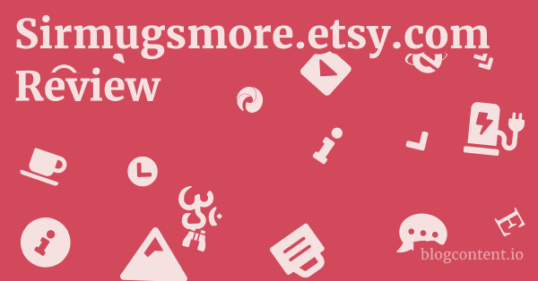 Sirmugsmore.etsy.com Review 1 by Partners