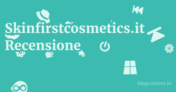 Skinfirstcosmetics.it Recensione 1 by Partners