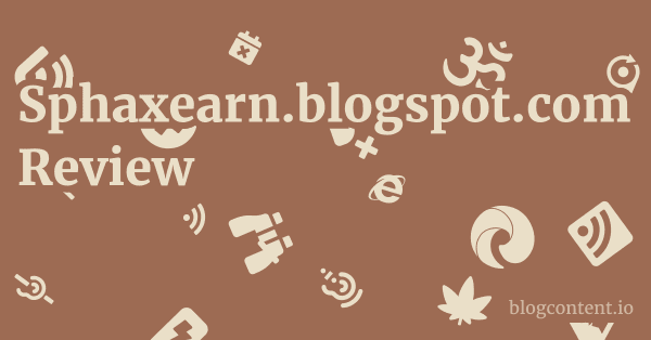 Sphaxearn.blogspot.com Review 1 by Partners