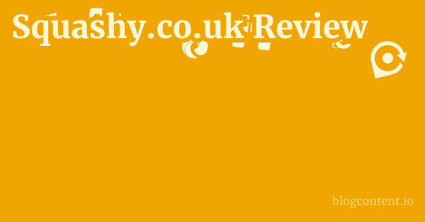 Squashy.co.uk Review 1 by Partners