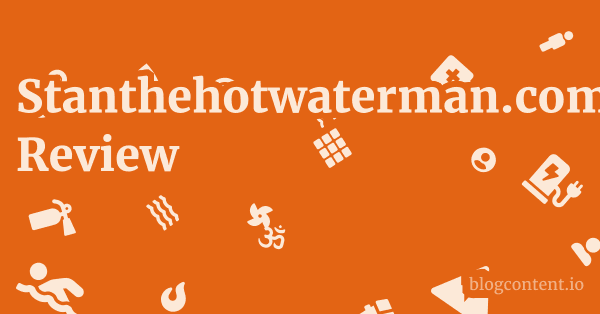 Stanthehotwaterman.com Review 1 by Partners