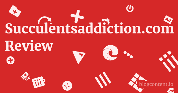 Succulentsaddiction.com Review 1 by Partners