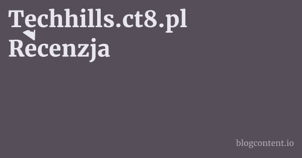 Techhills.ct8.pl Recenzja 1 by Partners