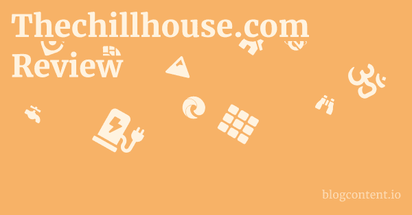 Thechillhouse.com Review 1 by Partners