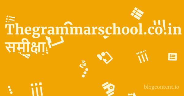 Thegrammarschool.co.in समीक्षा 1 by Partners