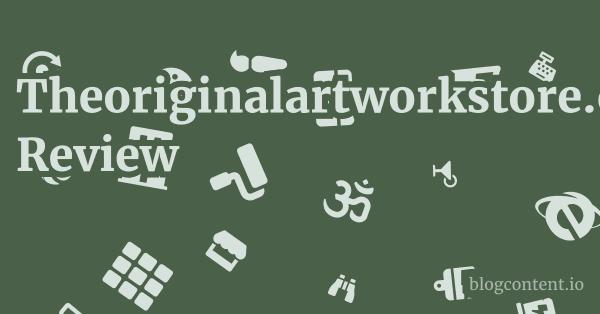 Theoriginalartworkstore.com Review