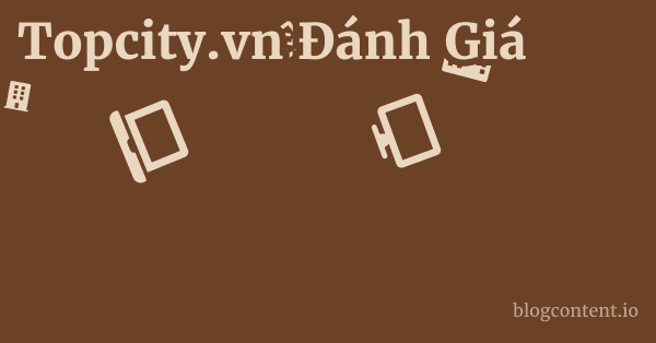 Topcity.vn Đánh Giá