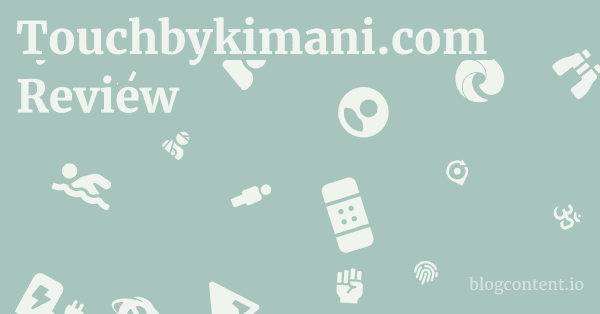 Touchbykimani.com Review 1 by Partners