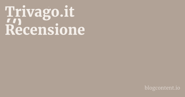 Trivago.it Recensione 1 by Partners
