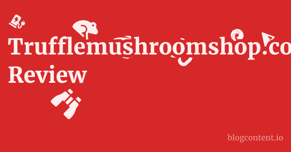 Trufflemushroomshop.com Review 1 by Partners