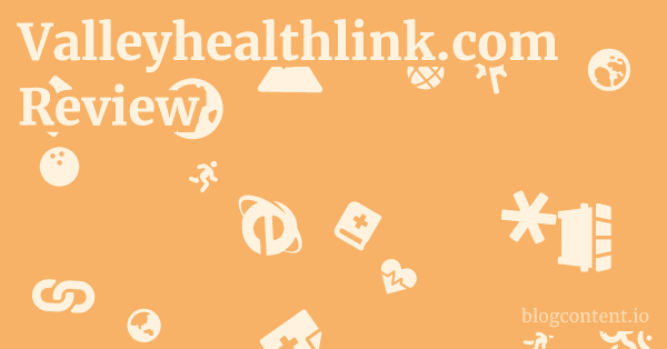 Valleyhealthlink.com Review 1 by Partners