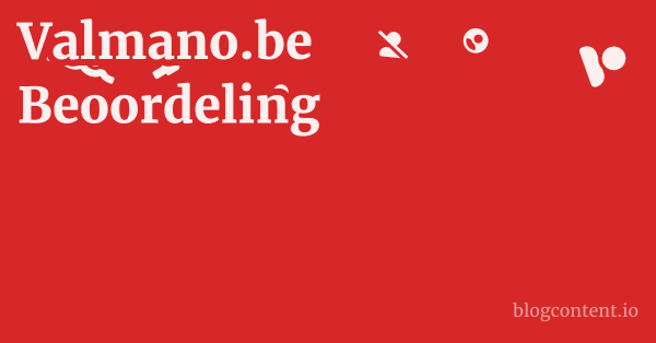 Valmano.be Beoordeling