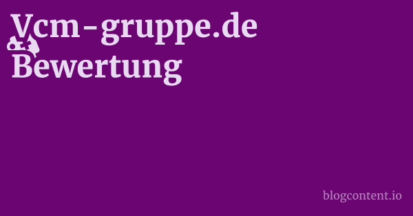 Vcm-gruppe.de Bewertung 1 by Partners