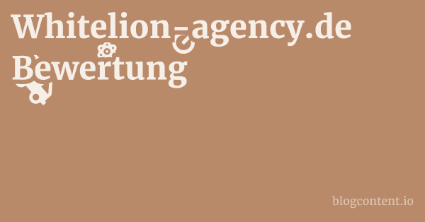 Whitelion-agency.de Bewertung 1 by Partners