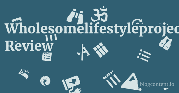 Wholesomelifestyleproject.com Review 1 by Partners