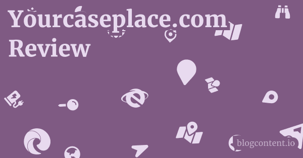 Yourcaseplace.com Review 1 by Partners