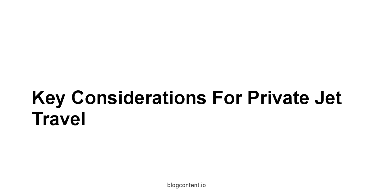 Key Considerations for Private Jet Travel